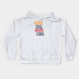 Sweat now, selfie later Kids Hoodie